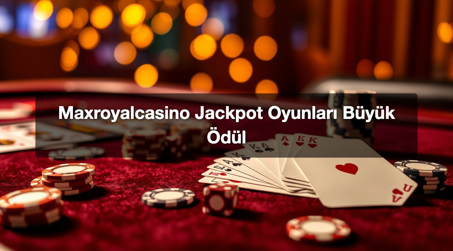 Maxroyalcasino Jackpot Oyunları Büyük Ödül